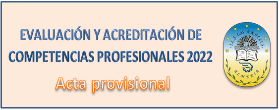 Acta provisional de evaluación del procedimiento de evaluación y acreditación de competencias profesionales 2022 1ª edición
