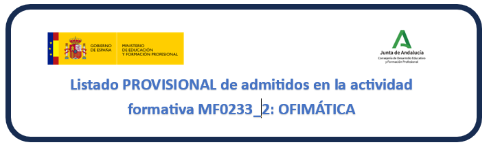 Acta provisional de admitidos en la acción formativa MF0233_2: OFIMÁTICA